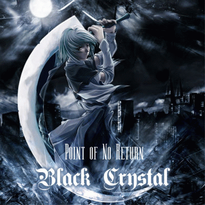 Black Crystal : Point of No Return